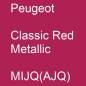 Preview: Peugeot, Classic Red Metallic, MIJQ(AJQ).